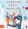 Penguin's Party Problems