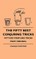 The Fifty Best Conjuring Tricks - Fifty-Six Startling Tricks Many Original