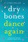 Dry Bones Dance Again