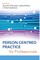 Person Centred Practice for Professionals