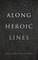 Along Heroic Lines