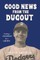Goodnews from the Dugout