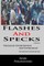 Flashes and Specks