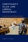 Christianity, Islam, and Liberal Democracy
