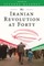 The Iranian Revolution at Forty