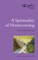 A Spirituality of Homecoming