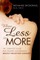 When Less Is More