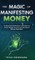The Magic of Manifesting Money