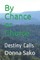 By Chance or Choice