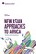 New Asian Approaches to Africa