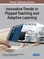 Innovative Trends in Flipped Teaching and Adaptive Learning