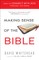 Making Sense of the Bible