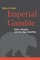 Imperial Gamble