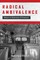 Radical Ambivalence