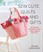 Sew Cute Quilts and Gifts