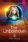 The Unbeknown