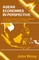 Asean Economics in Perspective