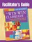 Facilitator's Guide to The Win-Win Classroom