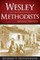 Wesley and the People Called Methodists
