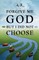 Forgive Me God But I Did Not Choose