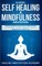 Guided Self Healing & Mindfulness Meditation