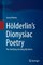 HÃ¶lderlin's Dionysiac Poetry