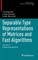 Separable Type Representations of Matrices and Fast Algorithms
