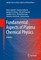 Fundamental Aspects of Plasma Chemical Physics