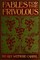 Fables for the Frivolous