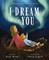 I Dream for You