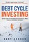 Debt Cycle Investing