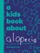 A Kids Book About Alopecia