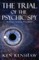 The Trial of the Psychic Spy