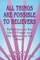 All Things Are Possible to Believers