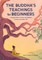 The Buddha's Teachings for Beginners