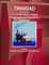 Trinidad and Tobago Oil and Gas Sector, Energy Policy, Laws and Regulations Handbook Volume 1 Strategic Information, Laws and Regulations