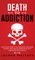 Death to Addiction