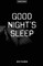 Good Night's Sleep