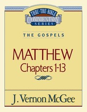 Thru the Bible Vol. 34: The Gospels (Matthew 1-13)