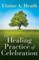 The Healing Practice of Celebration
