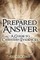 Prepared to Answer