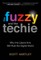 The Fuzzy and the Techie