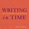 Writing in Time