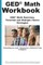 GED Math Workbook