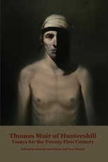 Thomas Muir of Huntershill Thomas Muir of Huntershill