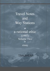 Travel Notes and Way Stations - A Rational Ethic, Vol II Travel Notes and Way Stations - A Rational Ethic, Vol II