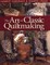 Art of Classic Quiltmaking - Print on Demand Edition
