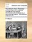 The Children's Friend. Translated from the French of M. Berquin; Complete in Four Volumes. Ornamented with Frontispieces. a New Corrected Edition; With Additions. Volume 4 of 4