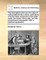 The Description and Use of a Case of Mathematical Instruments; Particularly of All the Lines Contained on the Plain Scale, the Sector, the Gunter, and the Proportional Compasses. with a Practical Application