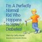 I'm A Perfectly Normal Kid Who Happens to Have Diabetes!